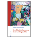 kunstliche-intelligenz-in-der-kinder-und-jugendhilfe-9783497032723