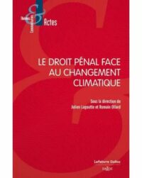Couverture du livre : Le droit pénal face au changement climatique – 9782247237784 - sur www.promoculture.lu