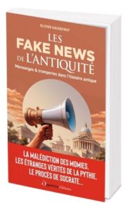 Couverture du livre : Les Fakes News de l&rsquo;Antiquité – 9782487178113 - sur www.promoculture.lu