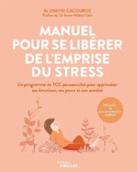 Couverture du livre : Manuel pour se libérer de l’emprise du stress – 9782416015748 - sur www.promoculture.lu