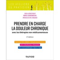 Couverture du livre : Prendre en charge la douleur chronique – 9782100876235 - sur www.promoculture.lu