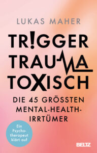 Couverture du livre : Trigger, Trauma, toxisch – 9783407868855 - sur www.promoculture.lu