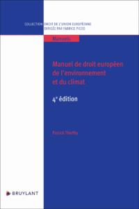 Couverture du livre : Manuel de droit européen de l&rsquo;environnement et du climat – 9782802775812 - sur www.promoculture.lu