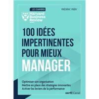 Couverture du livre : 100 idées impertinentes pour mieux manager – 9782810440849 - sur www.promoculture.lu