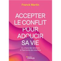 Couverture du livre : Accepter le conflit pour adoucir sa vie – 9782416021190 - sur www.promoculture.lu
