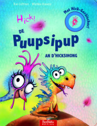 Couverture du livre : De Puupsipup an d&rsquo;Hicksihong – 9782919813681 - sur www.promoculture.lu
