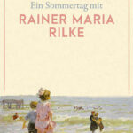ein-sommertag-mit-rainer-maria-rilke-9783150146477