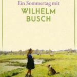 ein-sommertag-mit-wilhelm-busch-9783150146484