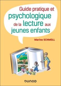 Couverture du livre : Guide pratique et psychologique de la lecture aux jeunes enfants – 9782100865949 - sur www.promoculture.lu