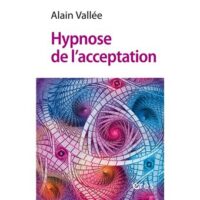 Couverture du livre : Hypnose de l’acceptation – 9782749282244 - sur www.promoculture.lu