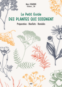 Couverture du livre : Le Petit Guide des plantes qui soignent – 9782383557937 - sur www.promoculture.lu