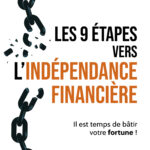 les 9 étapes vers l'indépendance financière