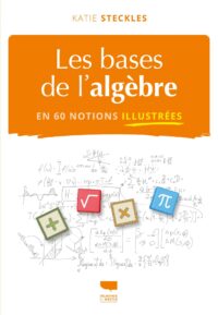 Couverture du livre : Les Bases de l’algèbre en 60 – 9782603031025 - sur www.promoculture.lu