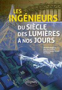 Couverture du livre : Les ingénieurs du siècle des Lumières à nos jours – 9782340101722 - sur www.promoculture.lu