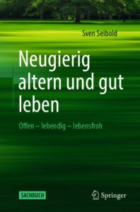 Couverture du livre : Neugierig altern und gut leben – 9783662700327 - sur www.promoculture.lu