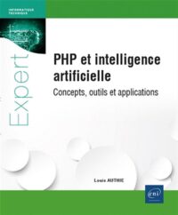 Couverture du livre : PHP et intelligence artificielle : concepts, outils et applications – 9782409049613 - sur www.promoculture.lu