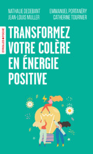 Couverture du livre : Transformez votre colère en énergie positive ! – 9782416018886 - sur www.promoculture.lu