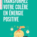 transformez votre colère