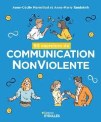 Couverture du livre : 50 exercices de Communication NonViolente – 9782416015359 - sur www.promoculture.lu