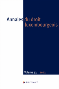 Couverture du livre : Annales du droit luxembourgeois Volume 33 – 2023 – 9782802776253 - sur www.promoculture.lu