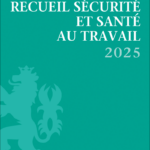 recueil-securite-et-sante-au-travail-2025-9782879989815