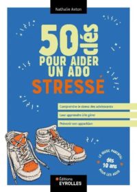 Couverture du livre : 50 clés pour aider un ado stressé – 9782416019258 - sur www.promoculture.lu