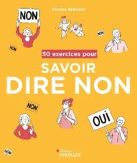 Couverture du livre : 50 exercices pour savoir dire non – 9782416021565 - sur www.promoculture.lu