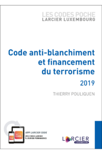 Couverture du livre : Code anti-blanchiment et financement du terrorisme 2019 –  - sur www.promoculture.lu