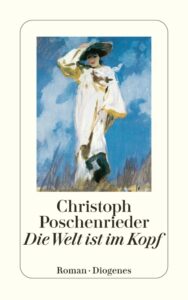 Couverture du livre : Die Welt ist im Kopf – 9783257240863 - sur www.promoculture.lu