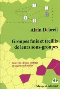 Couverture du livre : Groupes finis et treillis de leurs sous-groupes – 9782493230263 - sur www.promoculture.lu