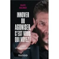 Couverture du livre : Innover ou agoniser, c&rsquo;est vous qui voyez ! – 9782100876556 - sur www.promoculture.lu