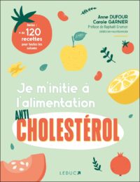 Couverture du livre : Je m&rsquo;initie à l&rsquo;alimentation anticholestérol – 9791028533953 - sur www.promoculture.lu