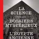 la-science-face-aux-dossiers-mysterieux-de-legypte-ancienne-9782330203917