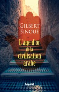 Couverture du livre : L&rsquo;âge d&rsquo;or de la civilisation arabe – 9782213726748 - sur www.promoculture.lu
