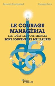 Couverture du livre : Le courage managérial – 9782416020131 - sur www.promoculture.lu