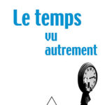 le-temps-vu-autrement-9782415010768