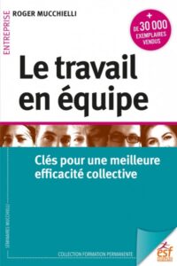 Couverture du livre : Le travail en équipe – 9782710147985 - sur www.promoculture.lu