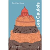 Couverture du livre : Les Gaulois à l&rsquo;oeil nu – 9782271154279 - sur www.promoculture.lu