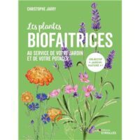 Couverture du livre : Les plantes biofaitrices – 9782416016844 - sur www.promoculture.lu