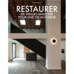 restaurer-des-vieilles-maisons-pour-une-vie-moderne-9782383780779