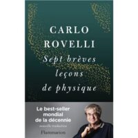 Couverture du livre : Sept brèves leçons de physique – 9782080478450 - sur www.promoculture.lu