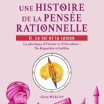 une-histoire-de-la-pensee-rationnelle-tome-2-la-foi-et-la-raison-9782759837557