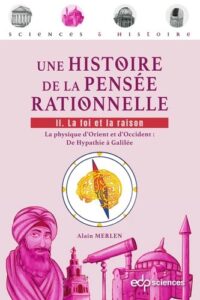 Couverture du livre : Une histoire de la pensée rationnelle. Tome 2, La foi et la raison – 9782759837557 - sur www.promoculture.lu