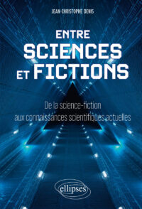Couverture du livre : Entre sciences et fictions – 9782340101623 - sur www.promoculture.lu