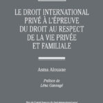le-droit-international-prive-a-lepreuve-du-droit-au-respect-de-la-vie-privee-et-familiale-9782275156293