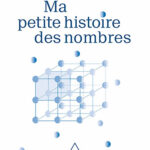 ma-petite-histoire-des-nombres-9782415011468