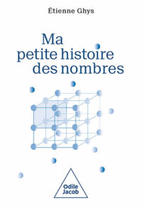 Couverture du livre : Ma Petite Histoire des nombres – 9782415011468 - sur www.promoculture.lu