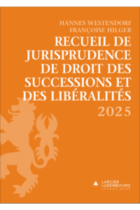 Couverture du livre : Recueil de jurisprudence de droit des successions et des libéralités 2025 – 9782496750102 - sur www.promoculture.lu