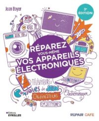 Couverture du livre : Réparez vous-même vos appareils électroniques – 9782416021114 - sur www.promoculture.lu