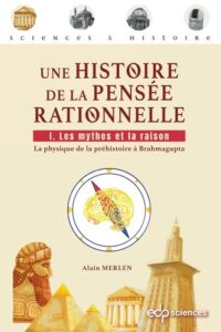 Couverture du livre : Une histoire de la pensée rationnelle. Tome 1 – 9782759836925 - sur www.promoculture.lu